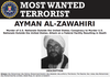 Ayman Al-Zawahiri has a bounty of $25 million on his head for the Aug. 7, 1998, bombings of the United States Embassies in Tanzania and Kenya.