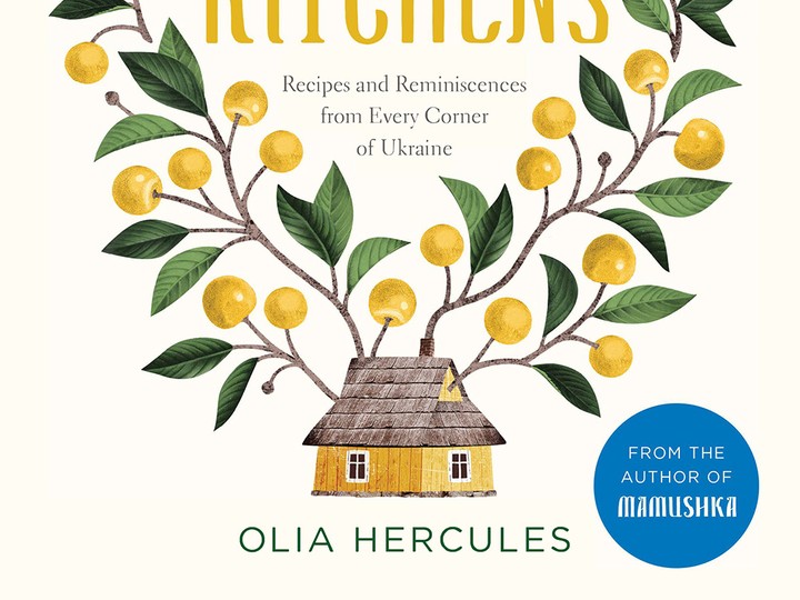  In her third cookbook, Summer Kitchens, Olia Hercules explores a common thread in Ukrainian culinary culture.