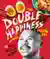 The Double Happiness Cookbook by Trevor Lui