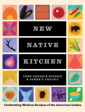 Nouvelle cuisine autochtone par Freddie Bitsoie et James O. Fraioli