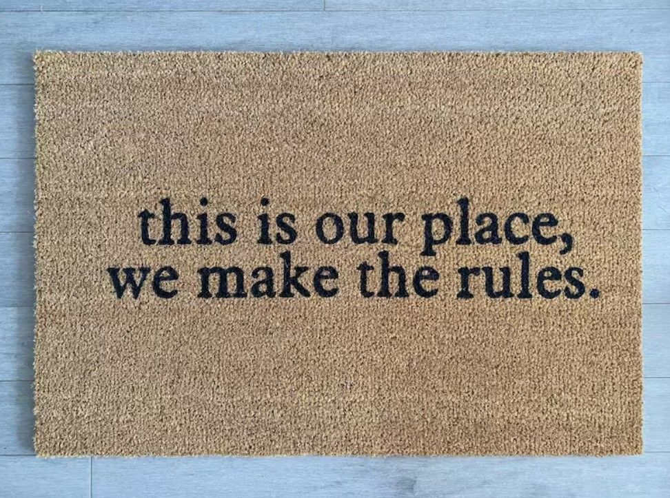 Our Place We Make The Rules Doormat