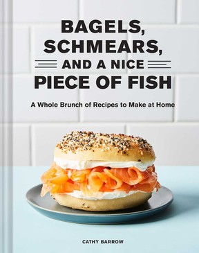 Bagels, Schmears, and a Nice Piece of Fish by Cathy Barrow