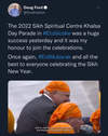A since-deleted tweet by Ontario Premier Doug Ford in which he appears to confuse Sikhs with Muslims. While including images from a recent appearance at a Sikh Khalsa Day celebration, Ford included the traditional Muslim holiday greeting of “Eid Mubarak.”