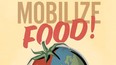 Mobilize Food by Eleanor Boyle