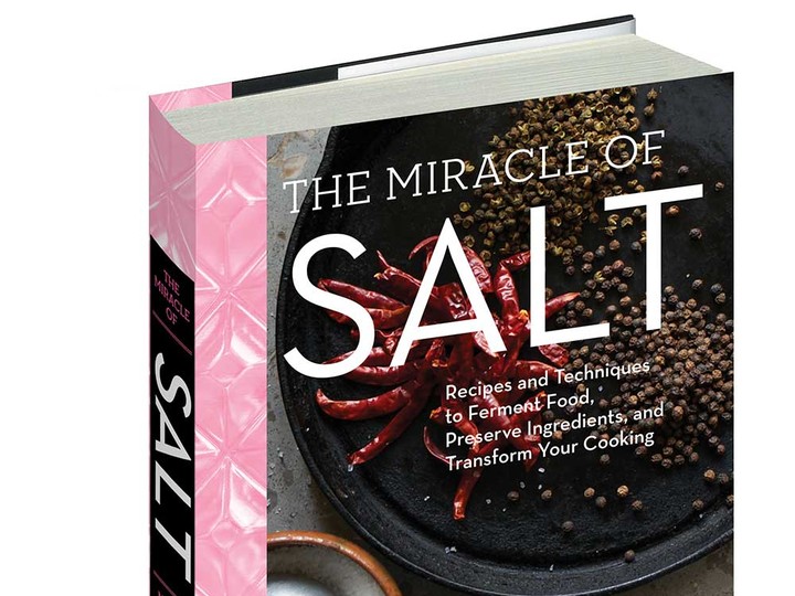  The Miracle of Salt is Toronto writer, photographer, traveller and home cook Naomi Duguid’s latest cookbook.