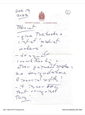 This hand-scrawled note by Deputy Prime Minister Chrystia Freeland was recently tabled before the Emergencies Act inquiry. Probably the most notable thing is the top line in which she suggests providing a list of “mischief-makers” to Canadian banks – which did indeed happen. Or you can marvel that Canada’s second-in-command has the illegible penmanship of a badly sleep-deprived physician.