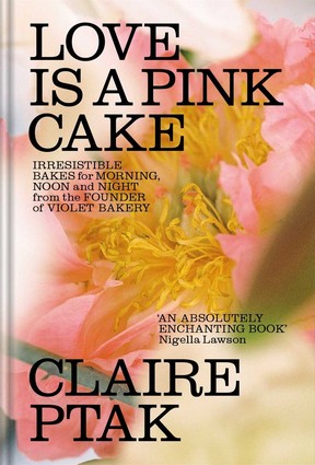 The cover of Love Is a Pink Cake by Claire Ptak showing a flower in close-up