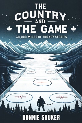 The Country and The Game: 30,000 Miles of Hockey Stories