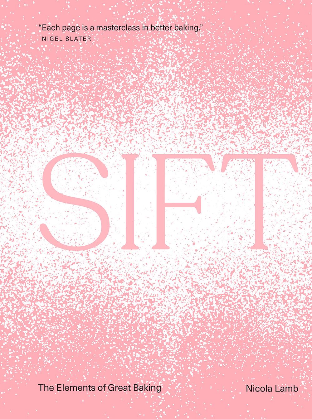  Sift is British pastry chef Nicola Lamb’s cookbook debut.