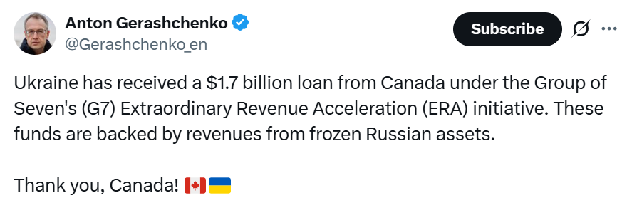  Ukraine has received its first cash transfer from Canada as part of a new program to turn frozen Russian assets into monetary aid for Ukraine. Under the G7 Extraordinary Revenue Acceleration Loans program, G7 countries loan money to Ukraine  but then repay them using the proceeds from immobilized Russian assets. The above, posted on Canada Day, is from Anton Gerashchenko, an advisor to Ukraine’s interior minister.