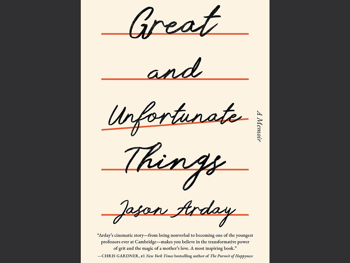  The cover of Jason Arday’s memoir, Great and Unfortunate Things. “The story that it tells should not be taken at face value; it differs notably from other versions of his life that Arday has shared in public and in private,” according to The Atlantic.