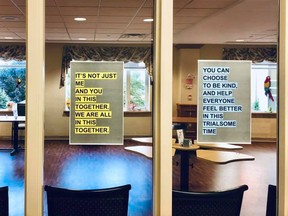 These messages are displayed on the second floor of Riverview Gardens long-term care facility in Chatham to offer some encouragement. They were made by Mark Reinhart using quotes from letters written by a Grade 7/8 class in Chatham. (Handout/Postmedia Network)