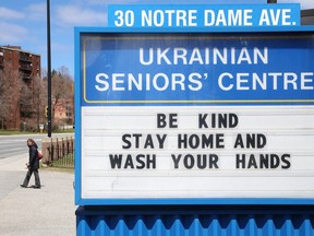 A sign at the Ukrainian Seniors' Centre in Sudbury, Ont. is offering words of encouragement and safety measures to stay healthy during the COVID-19 pandemic. John Lappa/Sudbury Star/Postmedia Network