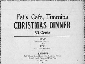 Fat's Café offered a hefty Christmas dinner for patrons in 1921; the whole selection cost 50 cents.

Supplied/Timmins Museum