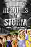 A poster from the docuseries “Heroines in the Storm.”