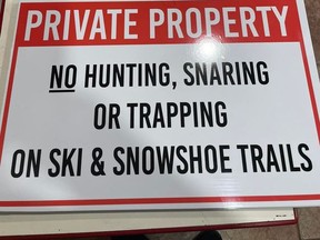 The Cochrane X-Country Ski and Snowshoe Club has been forced to post this sign because of someone who has been destroying trails and illegally hunting on private property.