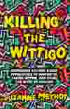 Her new novel is titled Killing the Wittigo: Indigenous Culture-Based Approaches to Waking Up, Taking Action, and Doing the Work of Healing, and is aimed at Indigenous youth.