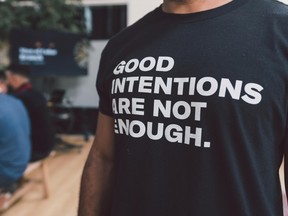 Good intentions are not enough