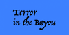 terror-bayou3