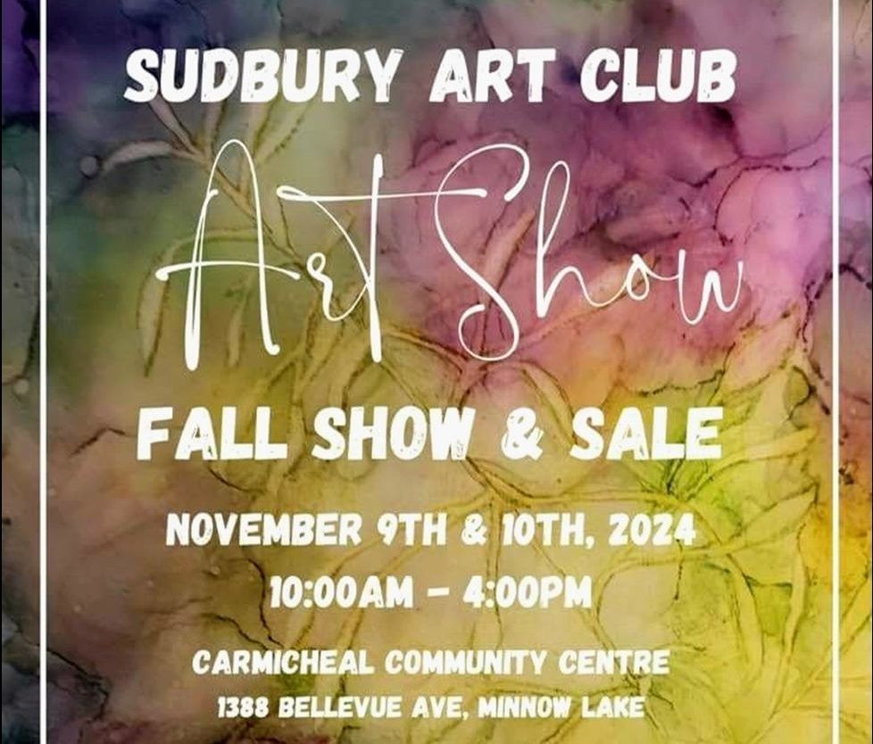 Sudbury Art Club to host fall show, sale on Saturday, Sunday Sault Star