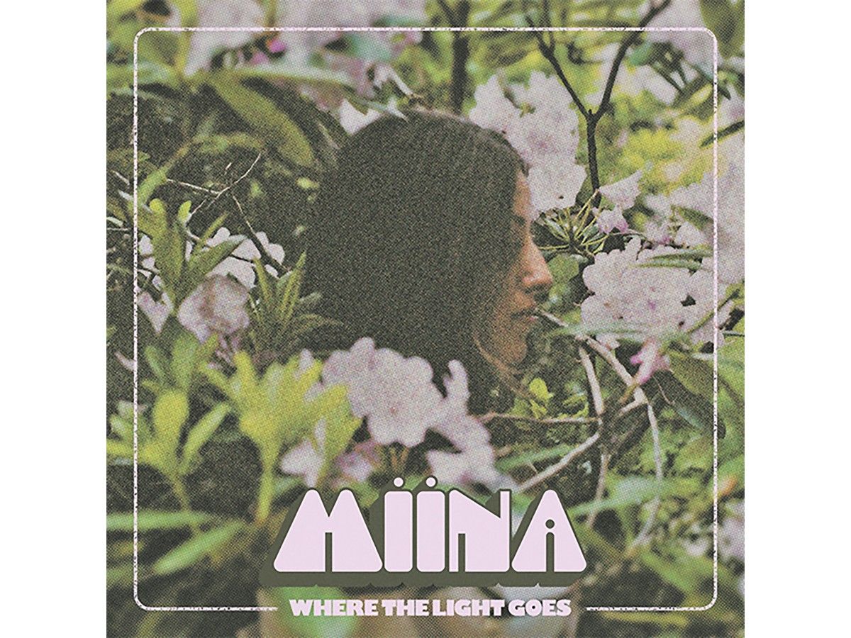 MIINA’s debut album Where the Light Goes is a stunner