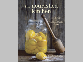 The Nourished Kitchen (Ten Speed Press, $34) by Jennifer McGruther.