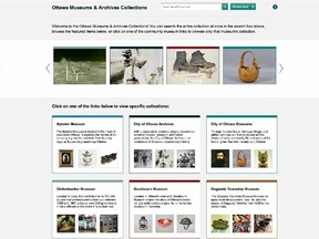 The Ottawa Museums and Archives virtual collections catalogue, which contains digitized records and artifacts ranging from old military gear to letters to old bylaws and maps has been launched at http://ottawa.minisisinc.com and so far has 34,000 active records from 11 community or city-run museums, including the Goulbourn, Bytown and Osgoode Township museums and the Billings Estate, Muséoparc Vanier and Diefenbunker.