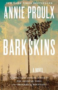 Annie Proulx's Barkskins