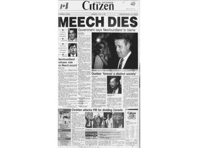 On June 22, 1990, the Meech Lake accord died. That news was succinctly conveyed in the front-page  
headline of the next day's Citizen.