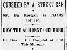 Metcalfe resident and reeve Ira Morgan was Ottawa's first electric streetcar fatality when, in December 1891 while attempting to board a car at Sparks and Metcalfe streets, he lost his handhold and fell under the car.