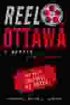 Reel Ottawa by Dan Lalande.