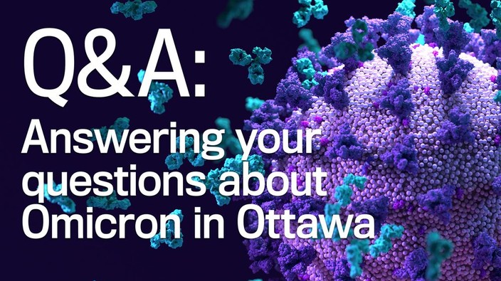 Ottawa Omicron Q and A: You ask, we find the answers