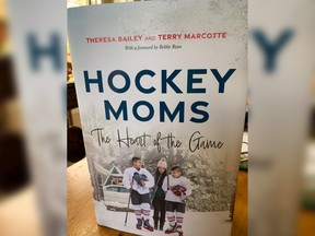 Hockey Moms by Theresa Bailey and Terry Marcotte.