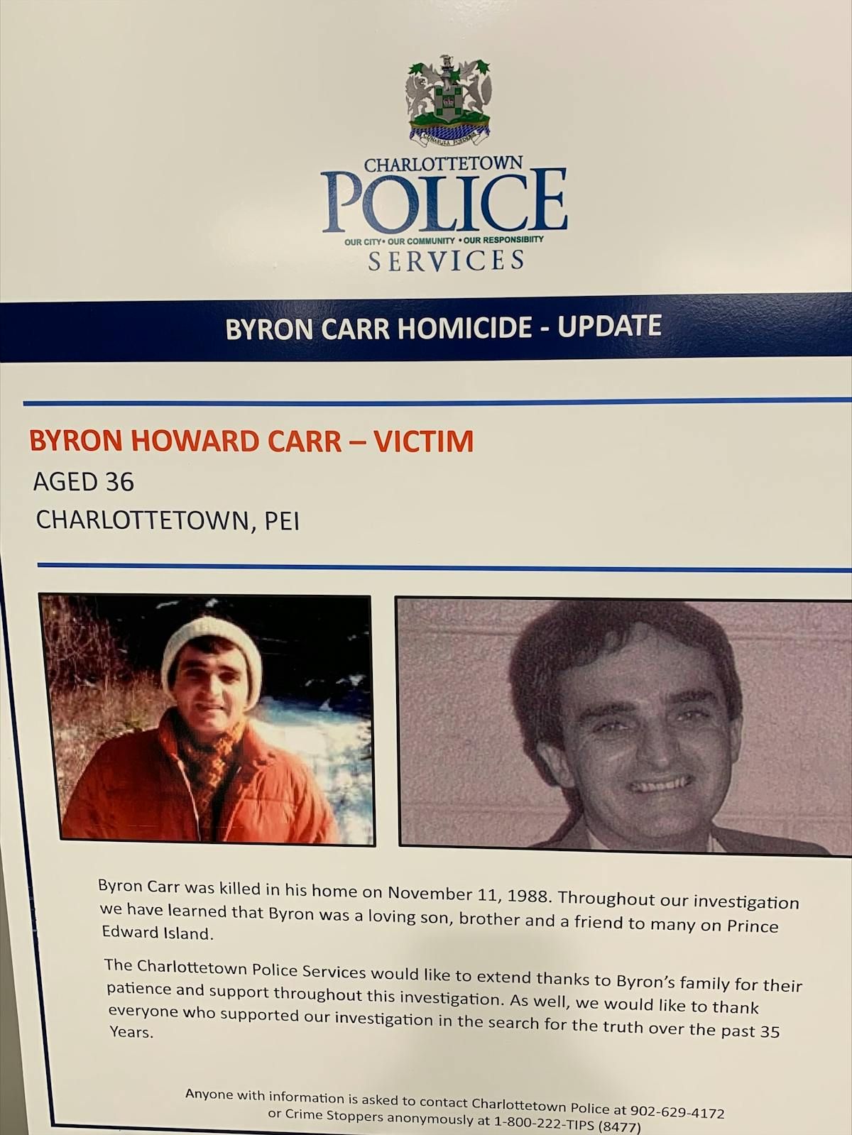 Byron Carr was strangled and stabbed to death in the bedroom of his Charlottetown home on Nov. 11, 1988. On Jan. 26, 2024, police announced that Todd Joseph Gallant of Souris was responsible for Carr's death and he was charged with one count of first-degree murder and one count of interfering with human remains. - Contributed