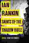 Saints of the Shadow Bible, by Ian Rankin.