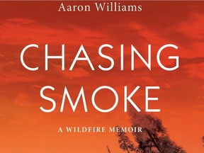 Chasing Smoke: A Wildlife Memoir by Aaron Williams.