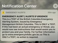 That screeching alarm that blared from your smartphone at 12:15 p.m. today was an accidental test of B.C.'s Emergency Alerting System.
