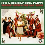 Sharon Jones and the Dap-Kings, It's a Holiday Soul Party.