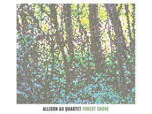 Allison Au Quartet Forest Grove