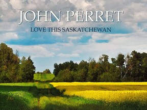 Book cover of Love This Saskatchewan by John Perret