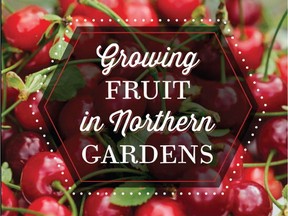 Growing Fruits in Northern Gardens by Sara Williams and Bob Bors (Supplied)