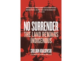 No Surrender: The Land Remains Indigenous by Sheldon Krasowski (Supplied photo) (for Bill Robertson book review)
