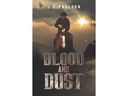 Blood and Dust, a historical fiction novel by JC Paulson, was inspired by a nightmare.  (Photo provided for Saskatoon StarPhoenix) (for 0217 bqc read my book)