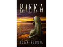 Rikka by Joan Soggie is a historical fiction based on a true Saskatchewan pioneer story.