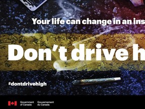 A message to be displayed on billboards is shown in a Public Safety Canada handout. Ahead of its July deadline for legalizing recreational marijuana use in Canada, the federal government has launched a campaign warning of the risks of drug-impaired driving.THE CANADIAN PRESS/HO-Public Safety Canada