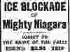 Taking advantage of the spectacle Gray Coach Lines (an intercity bus service owned by the TTC), which offered to take passengers âDirect to the brink of the Fallsâ to âsee the ice blockade of the mighty Niagaraâ and, presumably, what was left of the famous bridge that many Torontonians had crossed over when visiting the States. This newspaper ad appeared two days after the collapse and offered four round trips to and from the Falls with local pickups at the TTC head office building at Yonge and Front Sts., the bus terminal on Bay north of Dundas St. and the Sunnyside terminal at the northwest corner of Queen St. and Roncesvalles Ave. The fare for a round trip? Only $2.50 per passenger.