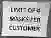 A sign posted on a major retailer last Friday indicated a limit on the number of masks able to be purchased. There was also a limit on hand sanitizers. ANTONELLA ARTUSO/Toronto Sun