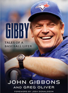 John Gibbons memoir Gibby: Tales of a Baseball Lifer.
