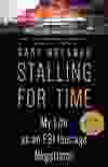 Stalling for Time: My Life as an FBI Hostage Negotiator, by former FBI agent Gary Noesner.