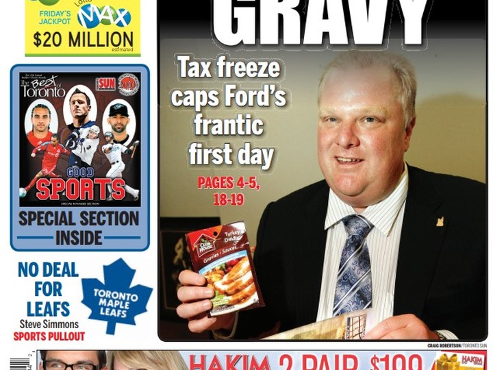  HOLD THE GRAVY: Tax freeze caps Rob Ford’s frantic first day. Toronto Sun frontpage for Thursday November 2, 2010.